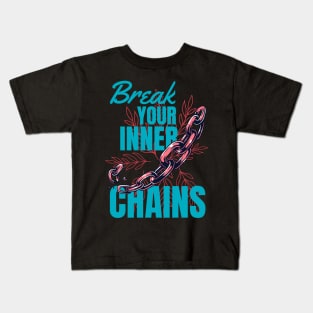 Break Your Inner Chains Kids T-Shirt